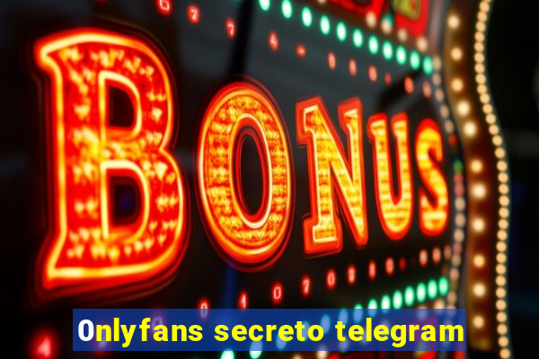 0nlyfans secreto telegram